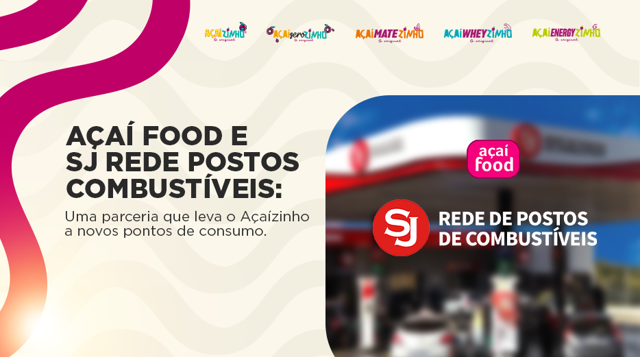 Açaí Food & SJ Rede Postos Combustíveis